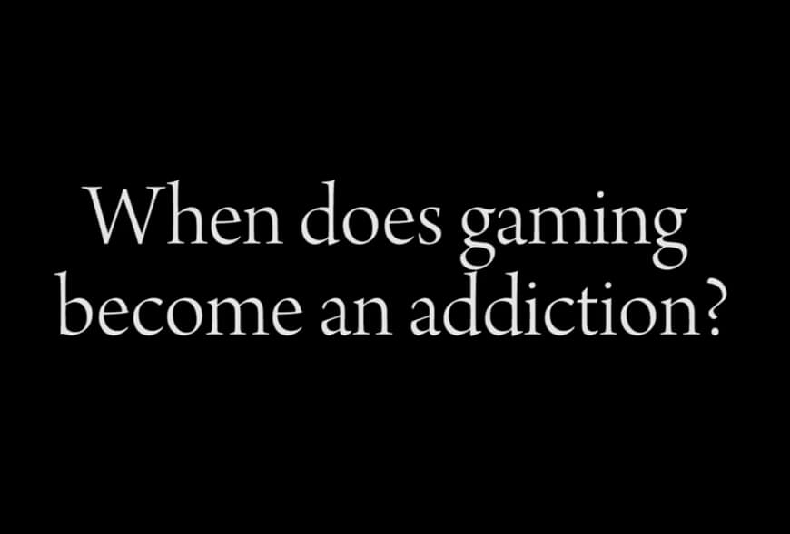 Gaming Addiction